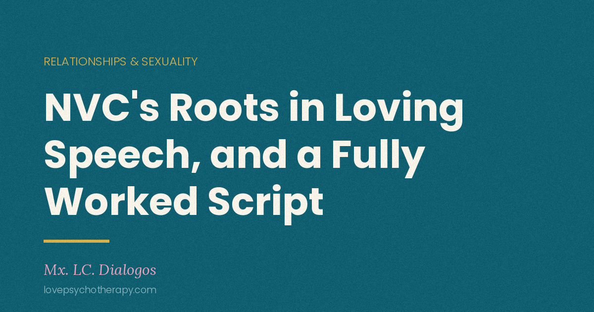 NVC's Roots in Loving Speech, and a Fully Worked Script
